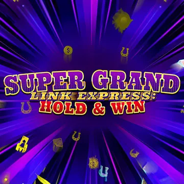 Super Grand Link Express: Hold & Win